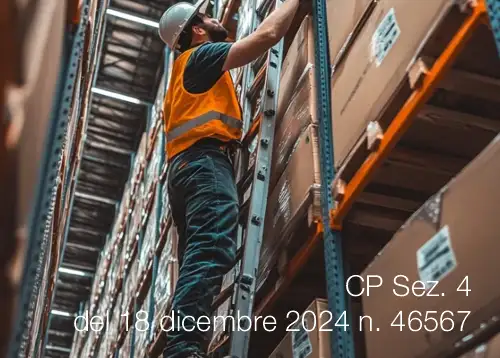 CP Sez. 4 del 18 dicembre 2024 n. 46567 CP Sez. 4 del 18 dicembre 2024 n. 46567